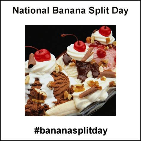 National Banana Split Day August Banana Split Food Banana