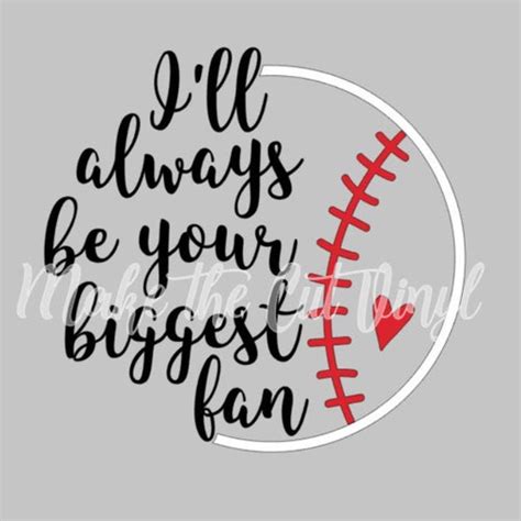 Baseball Or Softball Ill Always Be Your Biggest Fan Etsy