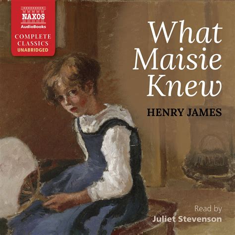What Maisie Knew Unabridged Naxos Audiobooks