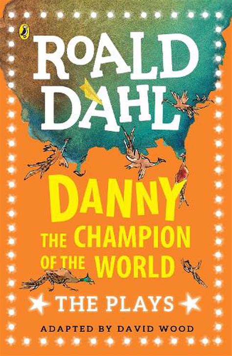 Danny The Champion Of The World By Roald Dahl Paperback 9780141374277 Buy Online At The Nile