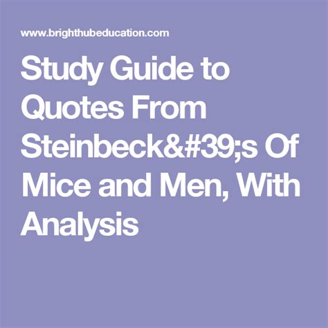 Curley is an abusive, cruel person who, because he is the boss's son, seems to throw his weight around. Study Guide to Quotes From Steinbeck's Of Mice and Men, With Analysis | Of mice and men, Study ...