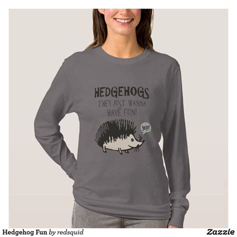 Hedgehog Fun T Shirt Hedgehog Fun Tshirts Cool T Shirts Shirt