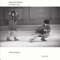 Meredith Monk W/ Robert Een - Facing North (1992, CD) | Discogs