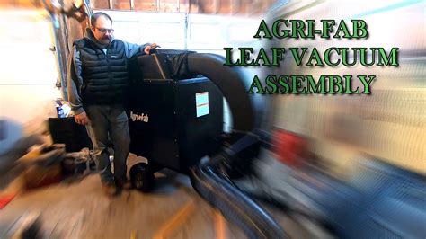 Assembling The Agri Fab Leaf Vacuum Youtube