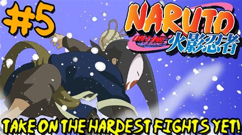 Take On The Hardest Fights Yet Naruto Online Episode 5 Youtube