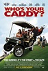 Who's Your Caddy? Movie Poster - #4267