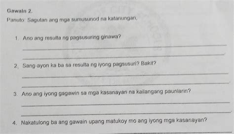 Gawain 2 Panuto Sagutan Ang Mga Sumusunod Na Katanungan Brainly Ph