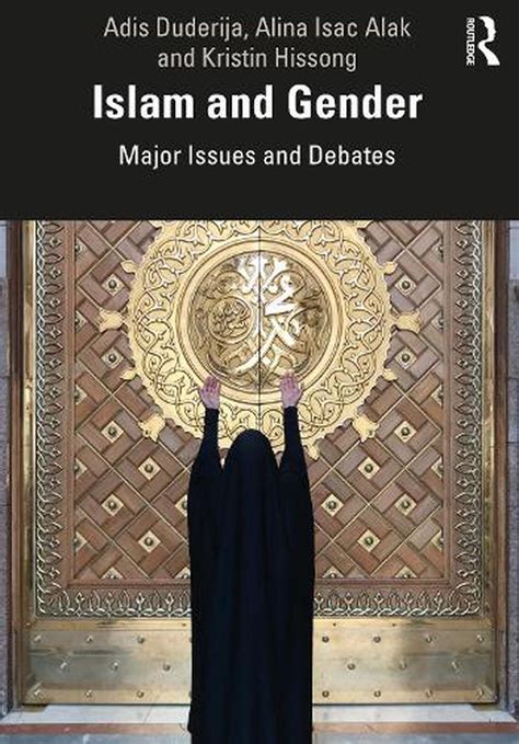 Islam And Gender Major Issues And Debates By Adis Duderija English