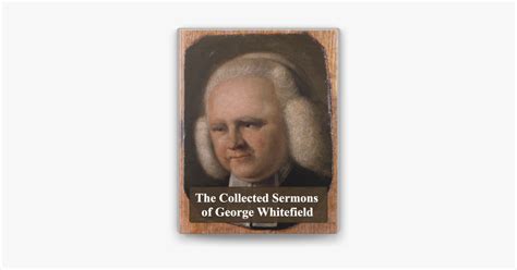 ‎the Collected Sermons Of George Whitefield On Apple Books