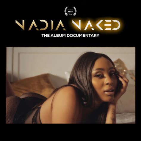 nadia nakai bares it all in nadia naked the album documentary
