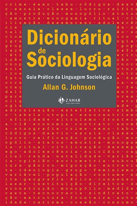 Dicionário de sociologia Guia prático da linguagem sociológica eBook Johnson Allan G