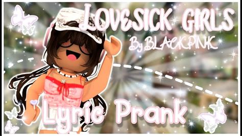 Lovesick Girlslyric Prankrobloxenglish Version Youtube