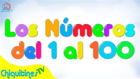Los Números Del 1 Al 100 Canción Infantil Aprende Los Números
