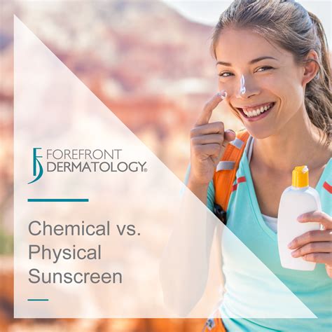 Chemical Vs Physical Sunscreen Forefront Dermatology