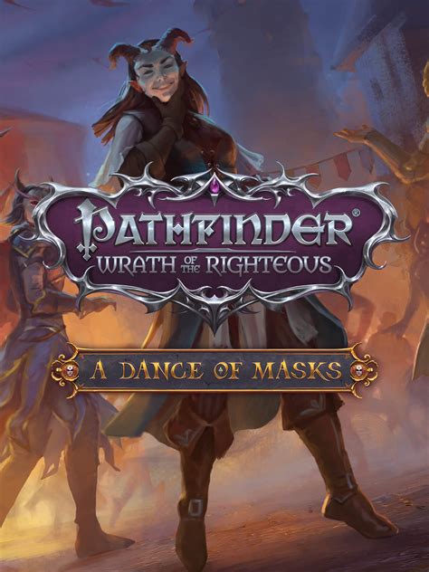 Pathfinder: Wrath of the Righteous - A Dance of Masks - Epic Games Store