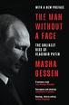 The Man Without a Face: The Unlikely Rise of Vladimir Putin eBook by ...