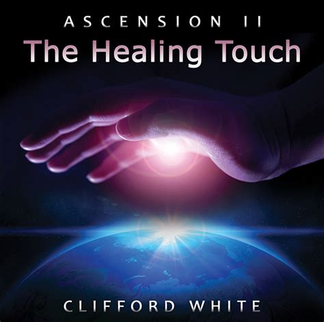 21st Century Music The Healing Touch By Clifford White Electronic Music