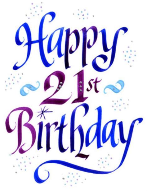 Happy 21st Birthday Happy 21st Birthday Images 21st Birthday Cards