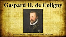 Gaspard II. de Coligny - YouTube