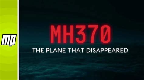Debunking ‘mh370 The Plane That Disappeared The Worst Documentary On