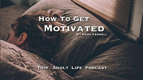 how to get motivated find your why podcast mark fennell