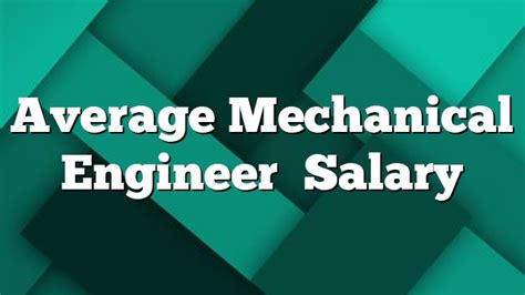 Average Mechanical Engineer Salary In Usa 2022