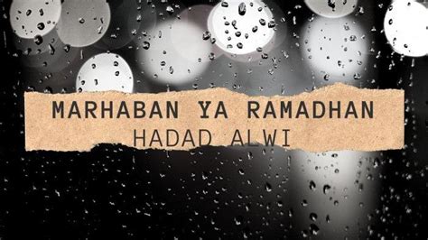 Lirik Sholawat Marhaban Ya Syahru Ramadhan Hadad Alwi Feat Anti