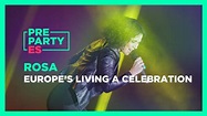 Rosa - "Europe's living a celebration" 🇪🇸 | PrePartyES 2019 - YouTube