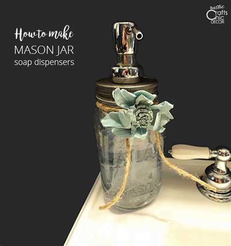 Diy Mason Jar Soap Dispenser Rustic Crafts And Chic Decor