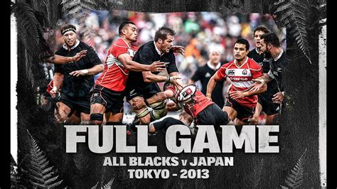 FULL GAME All Blacks V Japan 2013 Tokyo YouTube