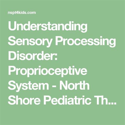 Understanding Sensory Processing Disorder Proprioceptive System North Shore Pediatric Therapy