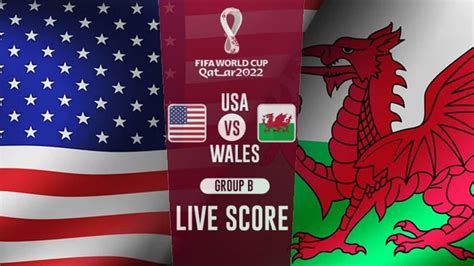 Usa Vs Wales Watch Free Live Stream Qatar World Cup