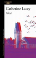 · Altar · Lacey, Catherine: Alfaguara, Ediciones -978-84-204-3959-4 ...