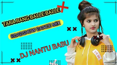 Tera Rang Balle Balle Dj Song Hard Bass Mix Tera Rang Balle Dj Remix Mix By Dj Nantu Babu