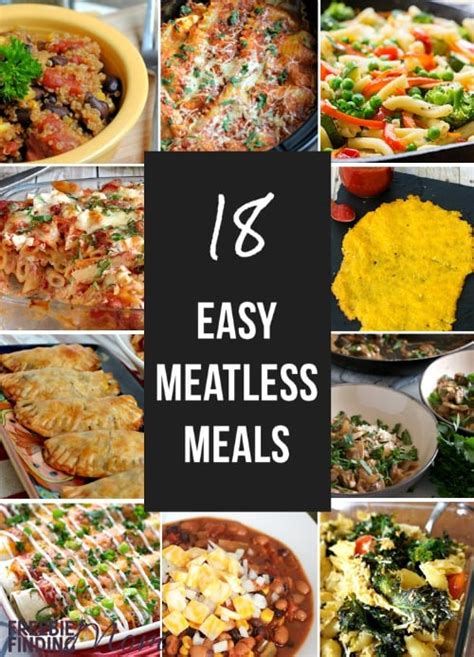 18 Excellent Easy Meatless Meals Meatless Monday Recipes