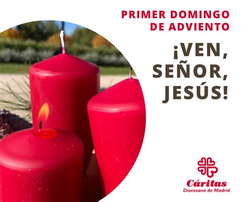 Primer Domingo De Adviento ¡ven Señor Jesús Caritas Madrid