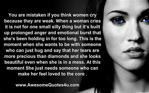 strong women cry quotes think women cry because they are weak when a woman cries it is not