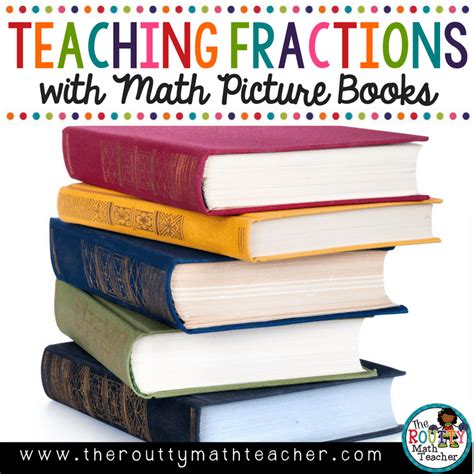 Teaching Fractions With Math Picture Books The Routty Math Teacher