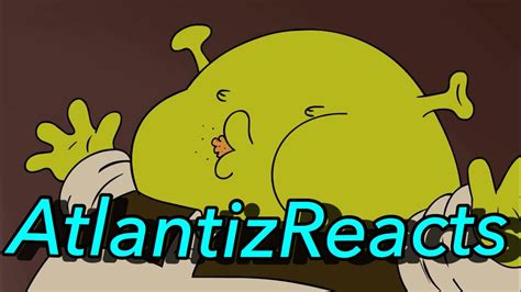 Atlantizreacts To Shrek Is Tired Shrek Parody Youtube