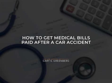 How To Get Medical Bills Paid After A Car Accident Law Offices Of