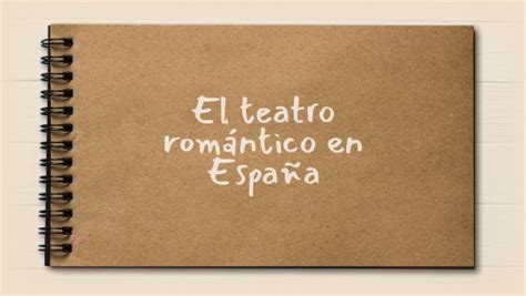 El Teatro Romántico En España