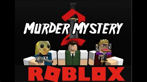 Check spelling or type a new query. Playing MURDER MYSTERY 2! - YouTube