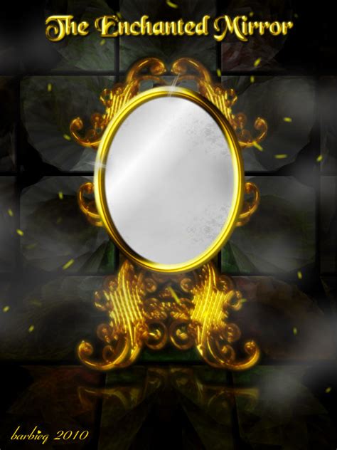 The Enchanted Mirror By Barbieq25 On Deviantart