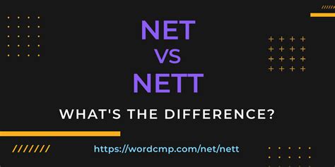Net Vs Nett · Whats The Difference