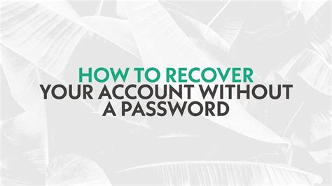 How To Recover Your Account Without A Password Youtube