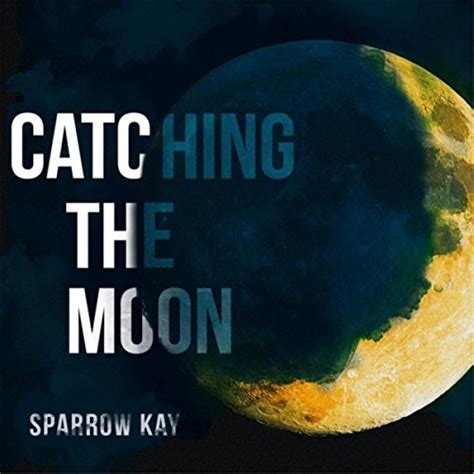 Catching The Moon Sparrow Kay Digital Music