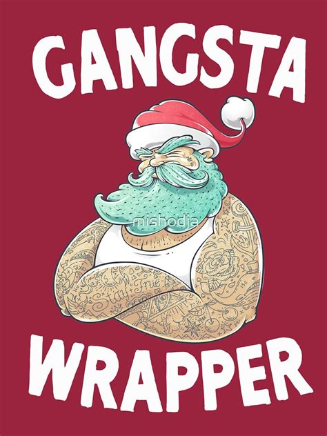 Santa Claus Gangsta Wrapper T Shirt By Mishodja Redbubble