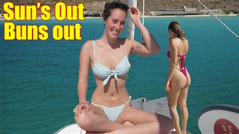 Suns Out Buns Out Sailing In Mexico Youtube