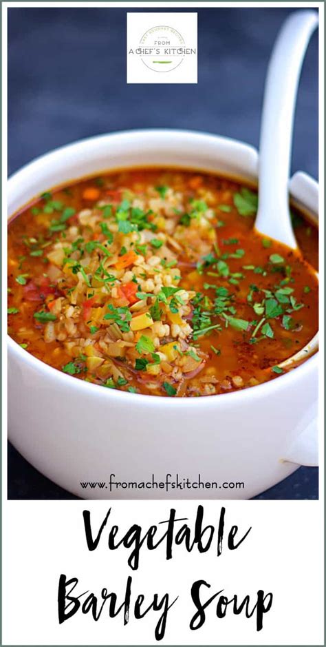 12 march 2013 last updated: Vegetable Barley Soup - From A Chef's Kitchen