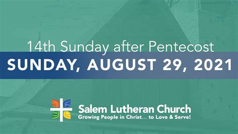 Salem Lutheran Church Sunday August 29 2021 Youtube